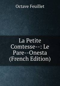 La Petite Comtesse--: Le Pare--Onesta (French Edition)