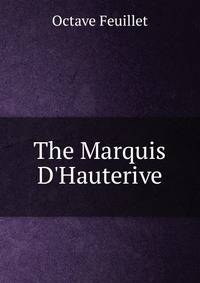 The Marquis D'Hauterive