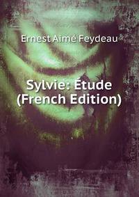 Sylvie: Etude (French Edition)