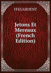 Jetons Et Mereaux (French Edition)