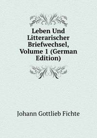 Leben Und Litterarischer Briefwechsel, Volume 1 (German Edition)