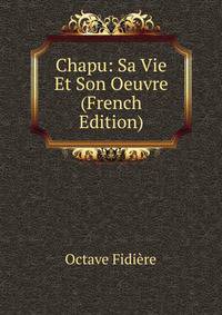 Chapu: Sa Vie Et Son Oeuvre (French Edition)