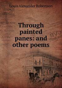 Through painted panes: and other poems