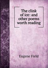 The clink of ice: and other poems worth reading