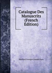 Catalogue Des Manuscrits (French Edition)