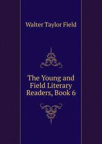 The Young and Field Literary Readers, Book 6