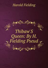Thibaw'S Queen: By H. Fielding Pseud.