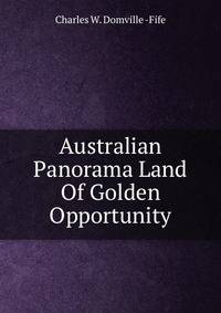 Australian Panorama Land Of Golden Opportunity