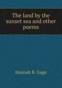 The land by the sunset sea and other poems