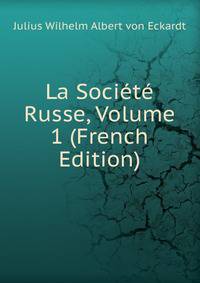La Societe Russe, Volume 1 (French Edition)