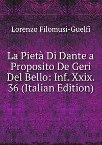 La Pieta Di Dante a Proposito De Geri Del Bello: Inf. Xxix. 36 (Italian Edition)