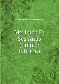 Merimee Et Ses Amis (French Edition)
