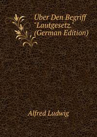 ?ber Den Begriff "Lautgesetz." (German Edition)