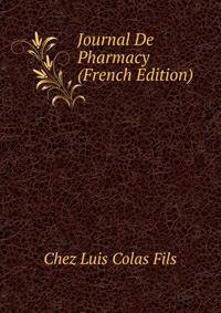 Journal De Pharmacy (French Edition)