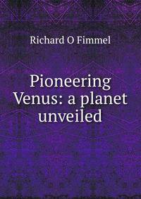 Pioneering Venus: a planet unveiled