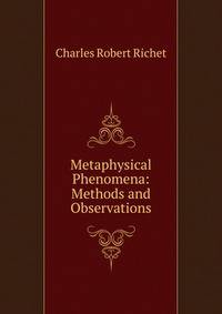 Metaphysical Phenomena: Methods and Observations