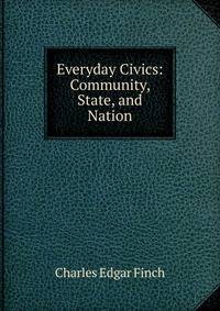 Everyday Civics: Community, State, and Nation