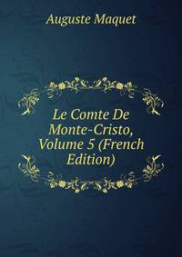 Le Comte De Monte-Cristo, Volume 5 (French Edition)