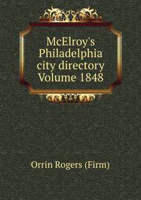 McElroy's Philadelphia city directory Volume 1848
