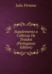 Supplemento a Collecao De Tratdos (Portuguese Edition)