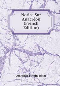 Notice Sur Anacreon (French Edition)