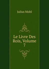 Le Livre Des Rois, Volume 7