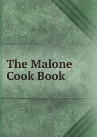 The Malone Cook Book