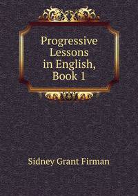 Progressive Lessons in English, Book 1