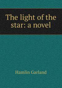 The light of the star: a novel