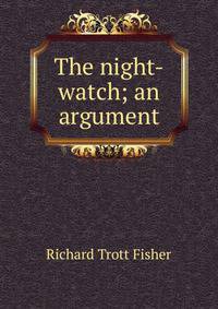 The night-watch; an argument