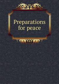 Preparations for peace