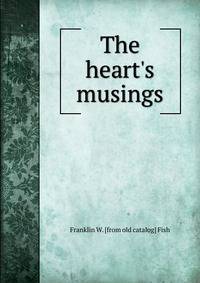 The heart's musings