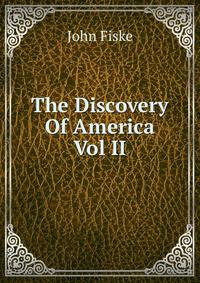 The Discovery Of America Vol II