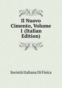 Il Nuovo Cimento, Volume 1 (Italian Edition)