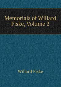 Memorials of Willard Fiske, Volume 2