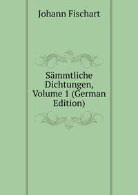 Sammtliche Dichtungen, Volume 1 (German Edition)