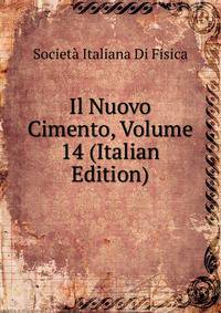 Il Nuovo Cimento, Volume 14 (Italian Edition)