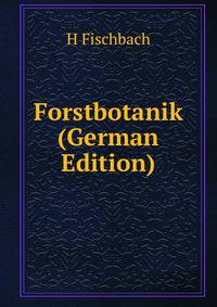 Forstbotanik (German Edition)