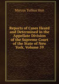 Reports of Cases Heard and Determined in the Appellate Division of the Supreme Court of the State of New York, Volume 59