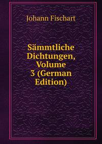 Sammtliche Dichtungen, Volume 3 (German Edition)