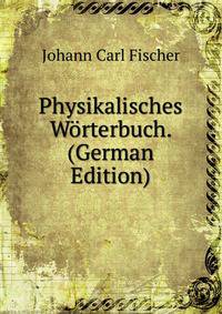 Physikalisches Worterbuch. (German Edition)