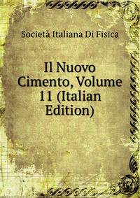 Il Nuovo Cimento, Volume 11 (Italian Edition)