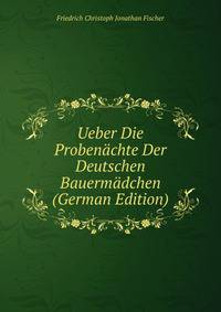 Ueber Die Probenachte Der Deutschen Bauermadchen (German Edition)