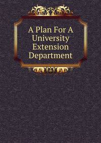 A Plan For A University Extension Department