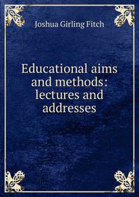Educational aims and methods: lectures and addresses