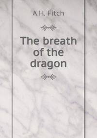 The breath of the dragon