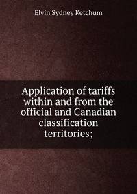 Application of tariffs within and from the official and Canadian classification territories;