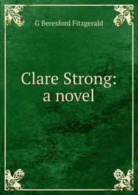 Clare Strong: a novel