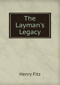 The Layman's Legacy