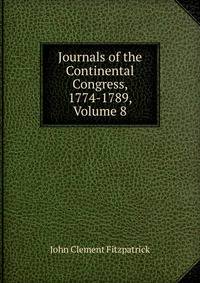 Journals of the Continental Congress, 1774-1789, Volume 8